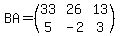 BA+=+%28matrix%282%2C3%2C33%2C26%2C13%2C5%2C-2%2C3%29%29