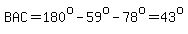 BAC=180%5Eo-59%5Eo-78%5Eo=43%5Eo