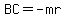 BC=-mr