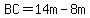 BC=14m-8m