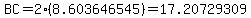 BC=2%288.603646545%29=17.20729309