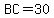 BC=30