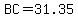 BC=31.35