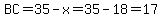 BC=35-x=35-18=17