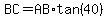BC=AB%2Atan%2840%29