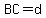 BC=d