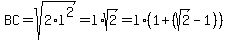 BC=sqrt%282%2Al%5E2%29=l%2Asqrt%282%29=l%2A%281%2B%28sqrt%282%29-1%29%29