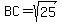 BC=sqrt%2825%29
