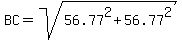 BC=sqrt%2856.77%5E2%2B56.77%5E2%29