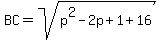 BC=sqrt%28p%5E2+-+2+p+%2B+1%2B16%29