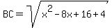 BC=sqrt%28x%5E2-8x%2B16%2B4%29