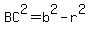BC%5E2=b%5E2-r%5E2