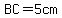 BC+=+5cm