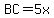 BC+=+5x