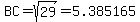BC+=+sqrt%2829%29+=+5.385165