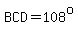 BCD=108%5Eo