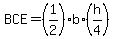 BCE=%281%2F2%29b%2A%28h%2F4%29