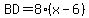 BD=8%28x-6%29