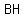 BH