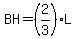 BH=%282%2F3%29L