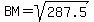 BM=+sqrt%28287.5%29
