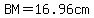 BM=16.96cm