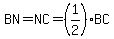 BN=NC=+%281%2F2%29BC