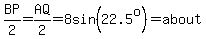 BP%2F2=AQ%2F2=8sin%2822.5%5Eo%29=about