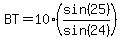 BT=10%28sin%2825%29%2Fsin%2824%29%29