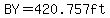 BY=420.757ft