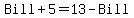 Bill%2B5=13-Bill