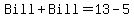 Bill%2BBill=13-5