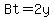 Bt+=+2y