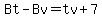 Bt-Bv=tv%2B7