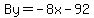 By=-8x-92