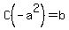 C%28-a%5E2%29=b