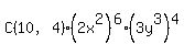 C%2810%2C+4%29+%2A+%282x%5E2%29%5E6+%2A+%283y%5E3%29%5E4
