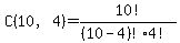 C%2810%2C+4%29+=+10%21%2F%28%2810-4%29%21%2A4%21%29