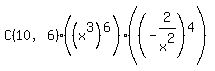 C%2810%2C6%29%28%28x%5E3%29%5E6%29%28%28-2%2Fx%5E2%29%5E4%29