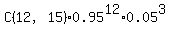C%2812%2C15%29%2A0.95%5E12%2A0.05%5E3