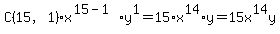 C%2815%2C1%29%2Ax%5E%2815-1%29%2Ay%5E1=15%2Ax%5E14%2Ay=15x%5E14y