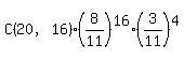 C%2820%2C16%29%2A%288%2F11%29%5E16%2A%283%2F11%29%5E4