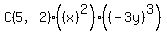 C%285%2C2%29%28%28x%29%5E2%29%28%28-3y%29%5E3%29