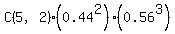 C%285%2C2%29%2A%280.44%5E2%29%2A%280.56%5E3%29