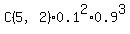 C%285%2C2%29%2A0.1%5E2%2A0.9%5E3