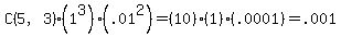 C%285%2C3%29%281%5E3%29%28.01%5E2%29=%2810%29%281%29%28.0001%29=.001