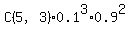 C%285%2C3%29%2A0.1%5E3%2A0.9%5E2