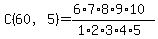 C%2860%2C5%29=+%286%2A7%2A8%2A9%2A10%29%2F%281%2A2%2A3%2A4%2A5%29