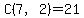 C%287%2C2%29=21