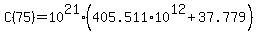 C%2875%29+=+10%5E21%2A%28405.511%2A10%5E12+%2B+37.779%29